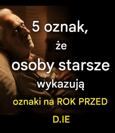 5_oznak___e_osoba_starsza_mo_e_by__w_ostatnim_roku_swojego__ycia_ 5_oznak___e_osoba_starsza_mo_e_by__w_ostatnim_roku_swojego__ycia_