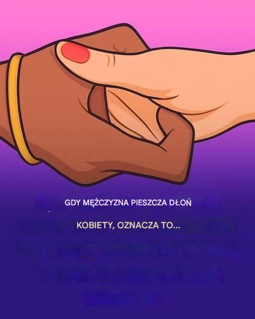 Kiedy_m__czyzna_dotyka_d_oni_kobiety__oznacza_to___e Kiedy_m__czyzna_dotyka_d_oni_kobiety__oznacza_to___e