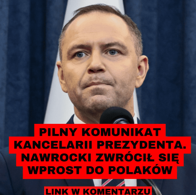 Komunikat_Kancelarii_Prezydenta__Nawrocki_zwr_ci__si__do_obywateli Komunikat_Kancelarii_Prezydenta__Nawrocki_zwr_ci__si__do_obywateli