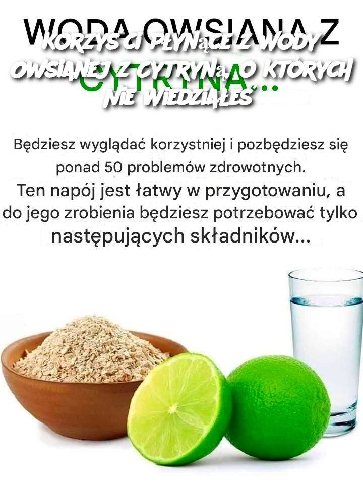 Korzy_ci_P_yn_ce_z_Wody_Owsianej_z_Cytryn___o_Kt_rych_Nie_Wiedzia_e_ Korzy_ci_P_yn_ce_z_Wody_Owsianej_z_Cytryn___o_Kt_rych_Nie_Wiedzia_e_