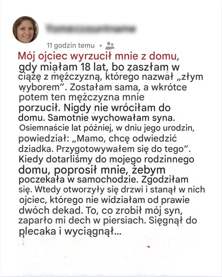 M_j_ojciec_wyrzuci__mnie_z_domu__gdy_dowiedzia__si____e_jestem_w_ci__y___18_lat_p__niej_odwiedzi__go_m_j_syn