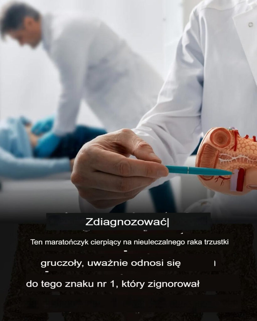 Marato_czyk_z_terminalnym_rakiem_trzustki_ostrzega_przed_pierwszym_objawem__kt_rego_nie_zauwa_y_ Marato_czyk_z_terminalnym_rakiem_trzustki_ostrzega_przed_pierwszym_objawem__kt_rego_nie_zauwa_y_