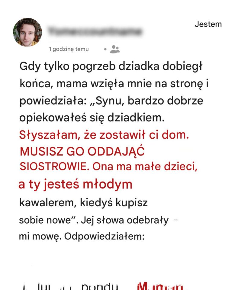 Moja_matka_za__da_a__abym_odda__dom__kt_ry_odziedziczy_em__mojej_siostrze_po_pogrzebie_dziadka__To__co_zrobi_a_p__niej__zmusi_o_mnie_do_dania_jej_nauczki