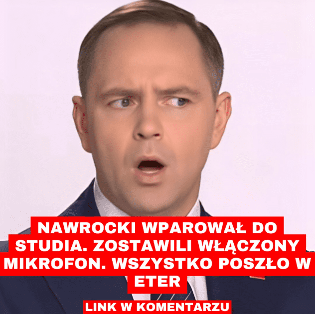 Nawrocki_wparowa__do_studia__Zostawili_w__czony_mikrofon__Wszystko_posz_o_w_eter Nawrocki_wparowa__do_studia__Zostawili_w__czony_mikrofon__Wszystko_posz_o_w_eter
