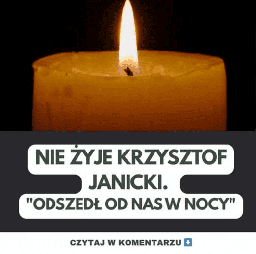 Nie__yje_Krzysztof_Janicki___Odszed__od_nas_w_nocy_ Nie__yje_Krzysztof_Janicki___Odszed__od_nas_w_nocy_