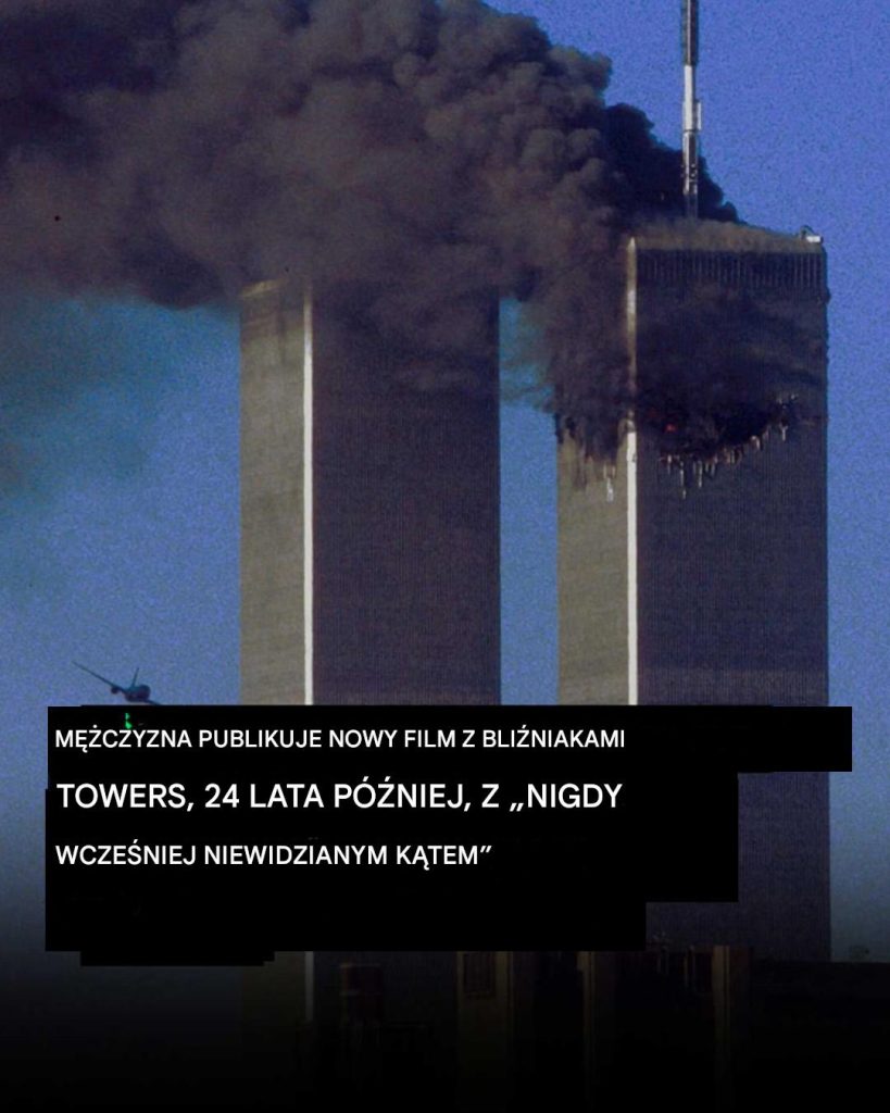 M__czyzna_publikuje_niepublikowane_dot_d_nagranie_wideo_przedstawiaj_ce_zawalenie_si__wie__World_Trade_Center_w_Nowym_Jorku
