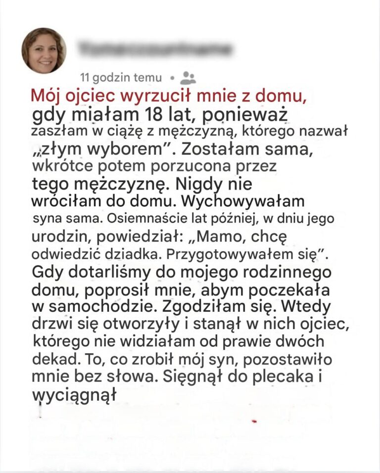 M_j_ojciec_wyrzuci__mnie_z_domu__gdy_dowiedzia__si____e_jestem_w_ci__y___18_lat_p__niej_odwiedzi__go_m_j_syn