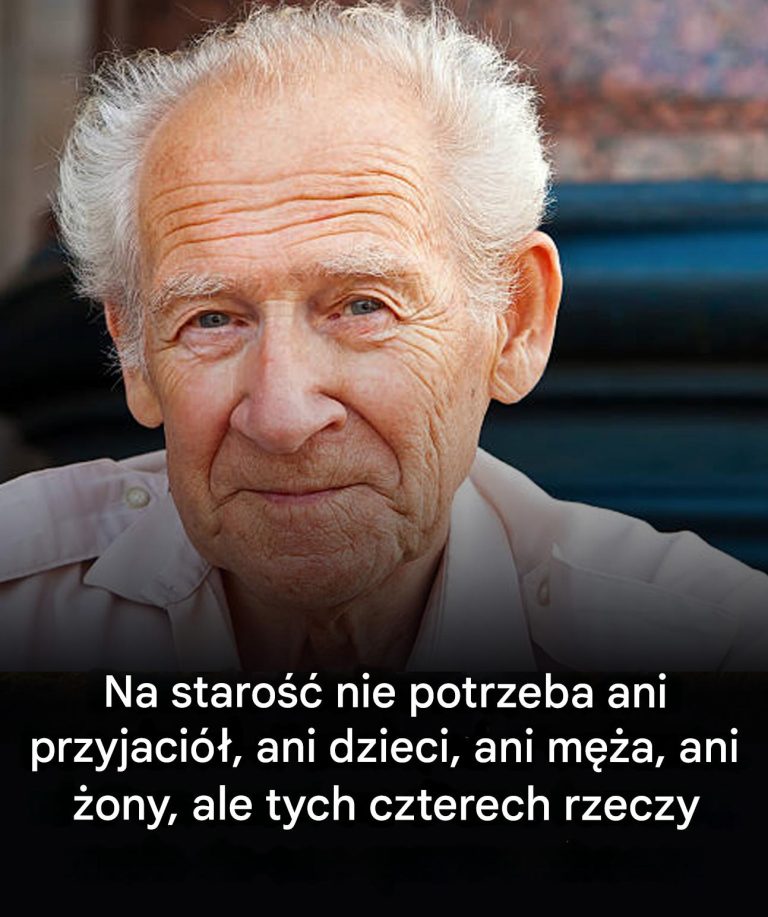 Na_staro___nie_s__potrzebni_przyjaciele__dzieci__m___ani__ona__ale_te_cztery_rzeczy_