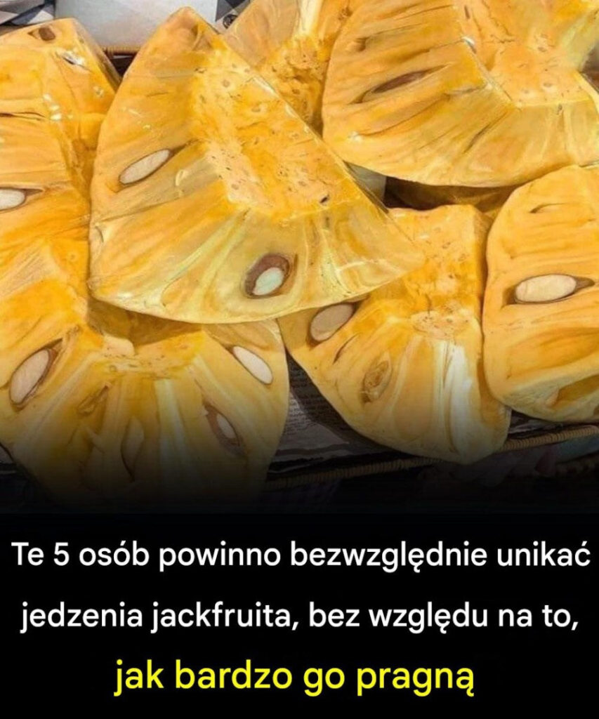 Te_5_os_b_powinno_szczeg_lnie_unika__jedzenia_jackfruita__See_more Te_5_os_b_powinno_szczeg_lnie_unika__jedzenia_jackfruita__See_more