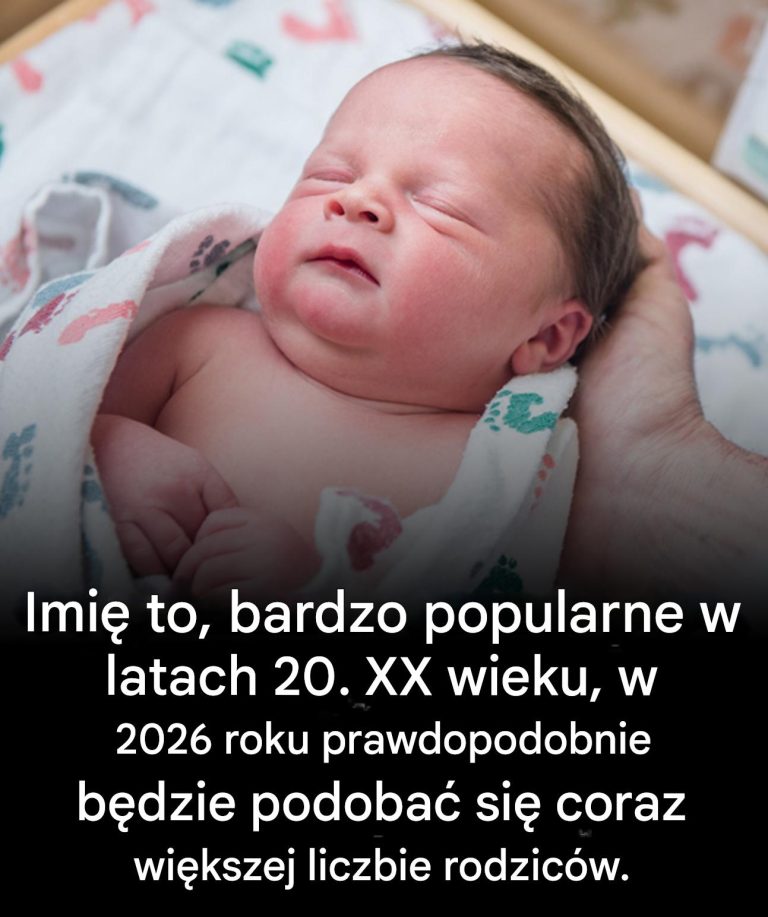 To_imi__nadawane_dziadkom__bardzo_popularne_w_latach_20__XX_wieku__zn_w_cieszy_si__popularno_ci__w_r_d_rodzic_w_w_roku_2026_