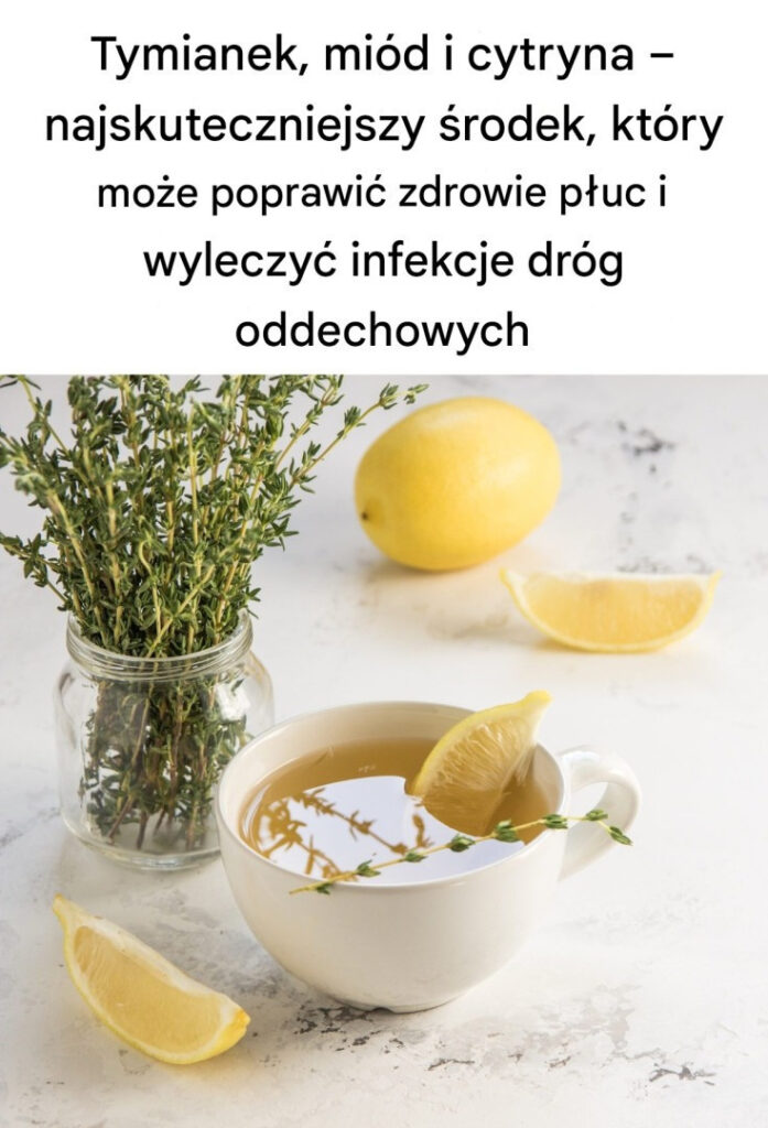 Tymianek__mi_d_i_cytryna___najskuteczniejszy__rodek__kt_ry_mo_e_poprawi__zdrowie_p_uc_i_wyleczy__infekcje_dr_g_oddechowych__See_more Tymianek__mi_d_i_cytryna___najskuteczniejszy__rodek__kt_ry_mo_e_poprawi__zdrowie_p_uc_i_wyleczy__infekcje_dr_g_oddechowych__See_more