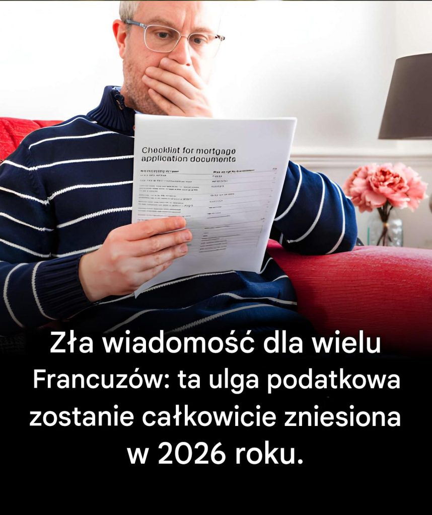 Z_a_wiadomo___dla_wielu_Francuz_w__ta_ulga_podatkowa_zniknie_ca_kowicie_w_2026_roku_ Z_a_wiadomo___dla_wielu_Francuz_w__ta_ulga_podatkowa_zniknie_ca_kowicie_w_2026_roku_