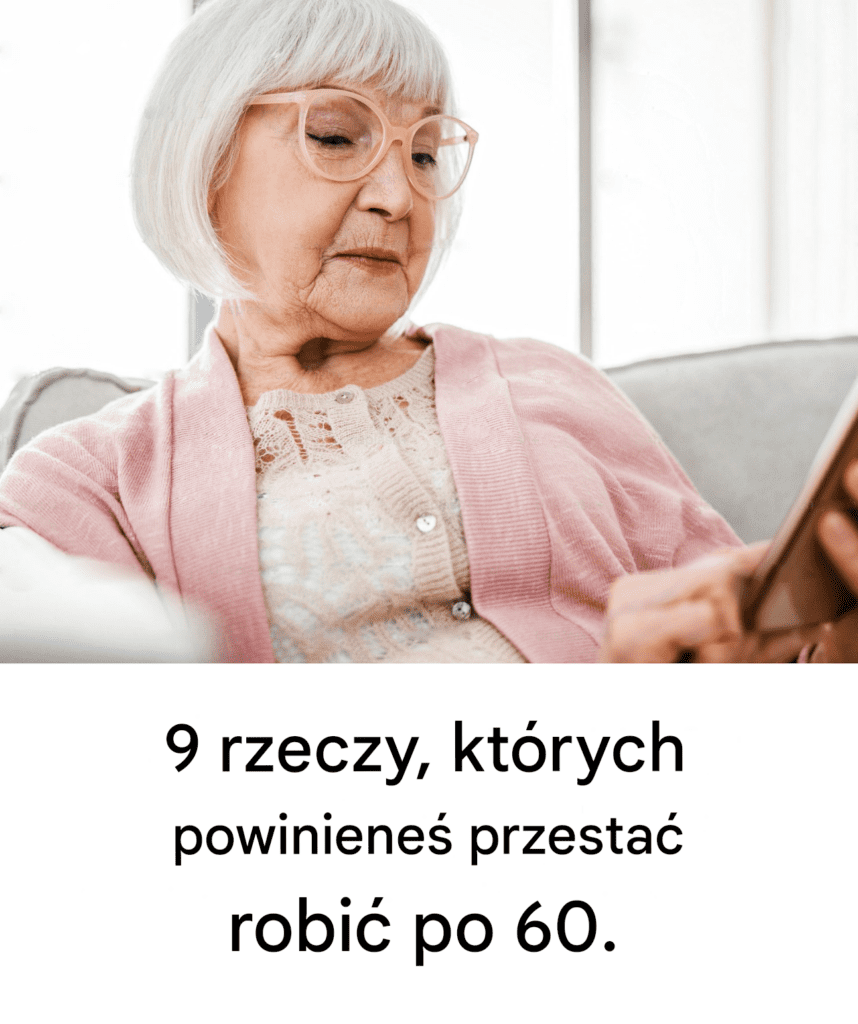 ycie_zaczyna_si__po_60__roku__ycia__9_nawyk_w__z_kt_rymi_warto_si__po_egna___aby__y__l_ej_-2