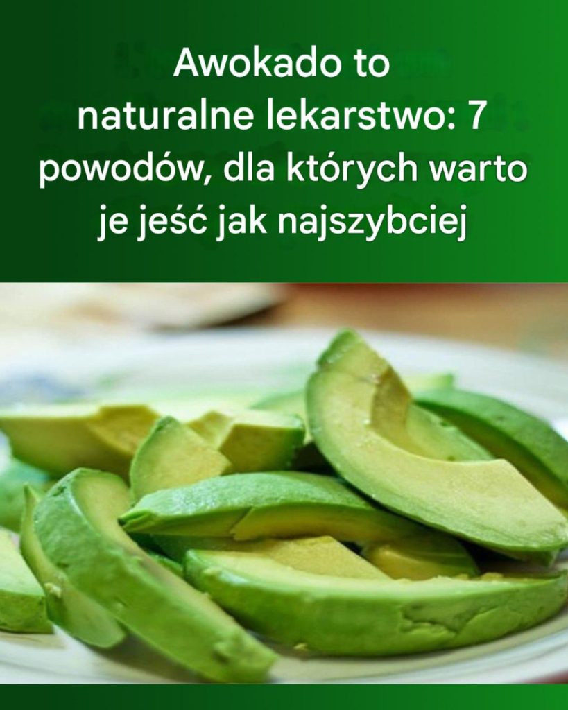 7_powod_w__dla_kt_rych_warto_je___awokado_______ 7_powod_w__dla_kt_rych_warto_je___awokado_______