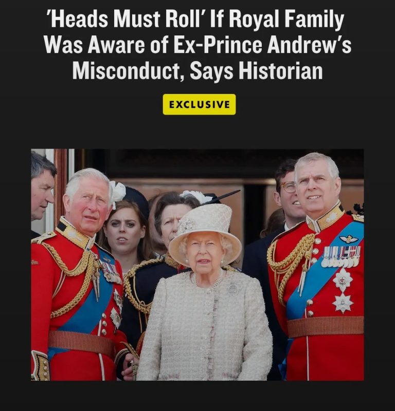 8216_Heads_Must_Roll__8217__If_Royal_Family_Was_Aware_of_Ex_Prince_Andrew__8217_s_Misconduct__Says_Historian