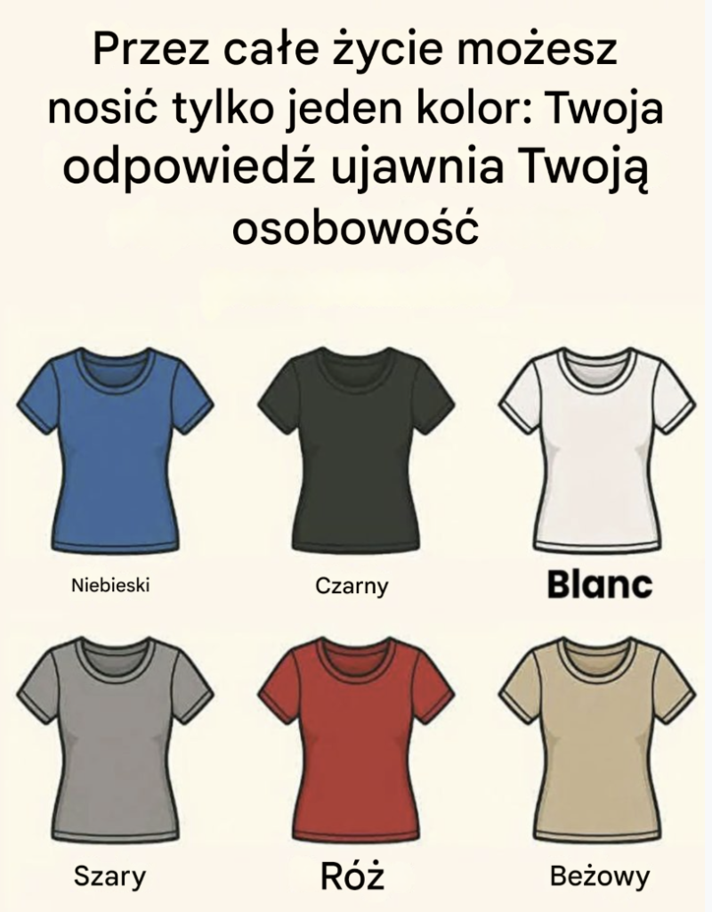 Do_ko_ca__ycia_mo_esz_nosi__tylko_jeden_kolor__twoja_odpowied__ujawnia__jakim_jeste__cz_owiekiem_ Do_ko_ca__ycia_mo_esz_nosi__tylko_jeden_kolor__twoja_odpowied__ujawnia__jakim_jeste__cz_owiekiem_
