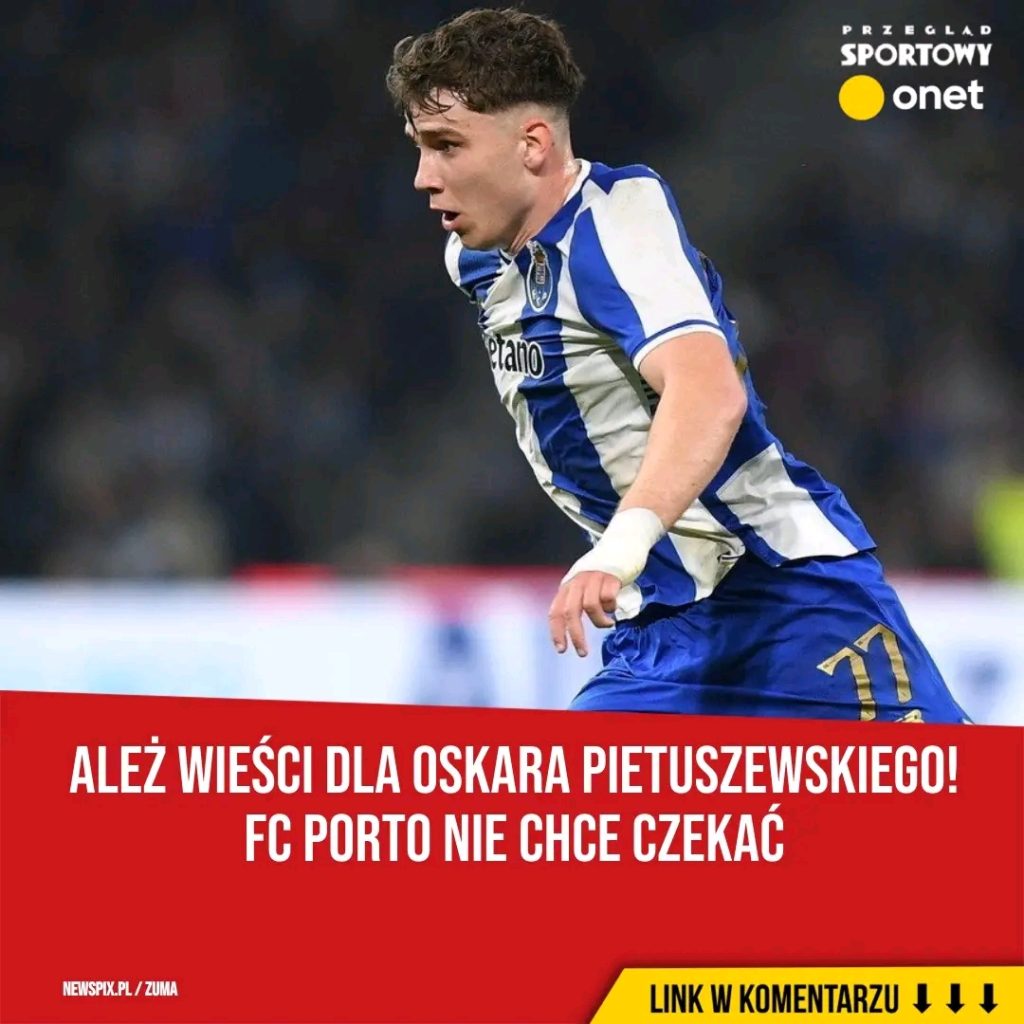 Oskar_Pietuszewski_zachwyca_w_FC_Porto__a_jego_przysz_o___mo_e_si__niebawem_zmieni___Co_planuje_portugalski_klub_dla_m_odego_Polaka_ Oskar_Pietuszewski_zachwyca_w_FC_Porto__a_jego_przysz_o___mo_e_si__niebawem_zmieni___Co_planuje_portugalski_klub_dla_m_odego_Polaka_