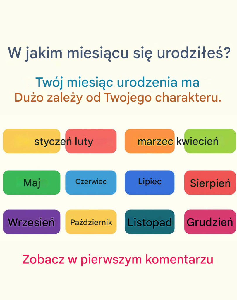 W_kt_rym_miesi_cu_si__urodzi_e__a___Tw_j_miesi_c_urodzenia_mo_e_wiele_powiedzie__o_Twojej_osobowo_ci_ W_kt_rym_miesi_cu_si__urodzi_e__a___Tw_j_miesi_c_urodzenia_mo_e_wiele_powiedzie__o_Twojej_osobowo_ci_