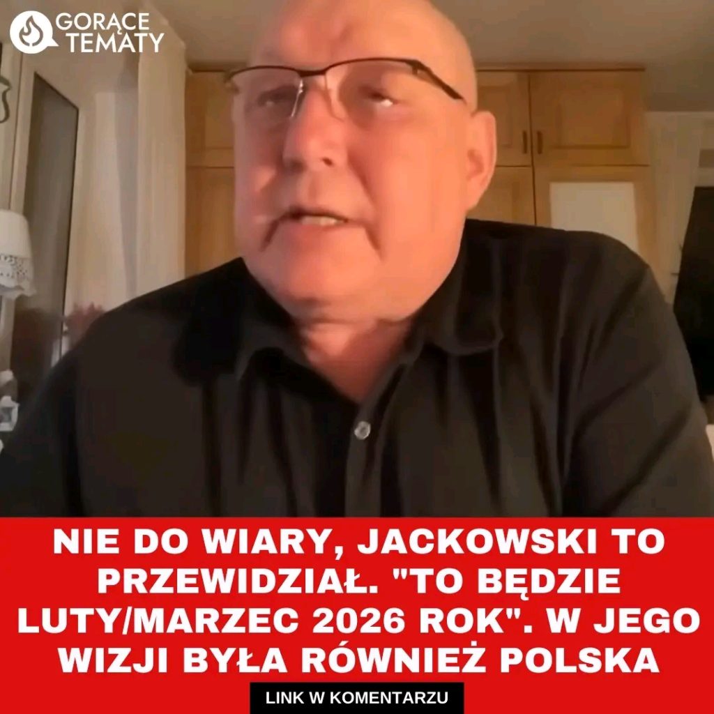 Wstrz_saj_ca_wizja_Jackowskiego____8220_To_b_dzie_luty_marzec_2026_rok__8221_____8220_Zobaczy___8221__r_wnie___co_czeka_Polsk__Czytaj_wi_cej_