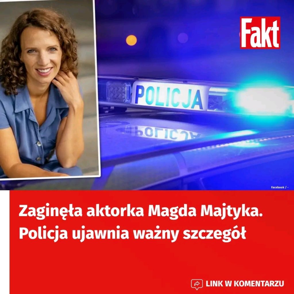 Zagin__a_znana_aktorka_Magda_Majtyka__Policja_intensywnie_poszukuje_i_ujawnia_nowe_szczeg__y_dotycz_ce_jej_ostatnich_dni_