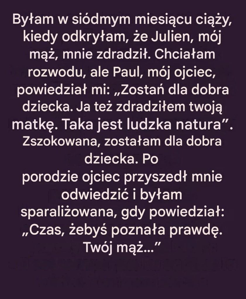 M_j_m___zdradzi__mnie__gdy_by_am_w_ci__y__potem_m_j_ojciec_wyjawi__mi_szokuj_c__tajemnic__